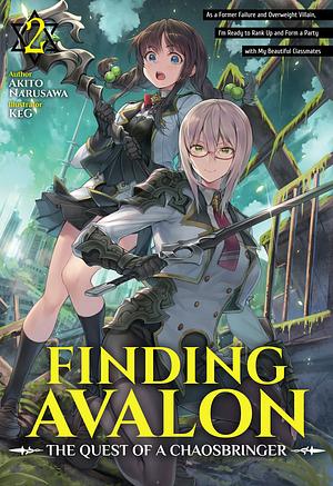 Finding Avalon: The Quest of a Chaosbringer Volume 2 by Akito Narusawa