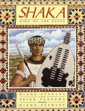 Shaka: King of the Zulus by Peter Vennema, Diane Stanley