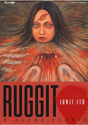 Ruggito e altre storie by Junji Ito