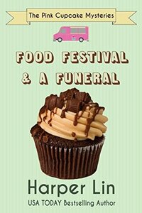 Food Festival and a Funeral by Harper Lin