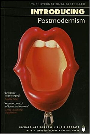 Introducing Postmodernism by Chris Garratt, Richard Appignanesi, Patrick Curry, Ziauddin Sardar