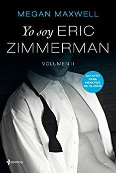 Yo soy Eric Zimmerman, Vol II by Megan Maxwell