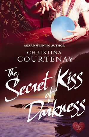 The Secret Kiss of Darkness by Christina Courtenay