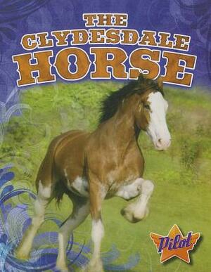 The Clydesdale Horse by Ellen Frazel