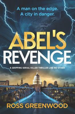 Abel's Revenge: A gripping serial killer thriller like no other by Ross Greenwood