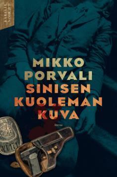 Sinisen kuoleman kuva by Mikko Porvali