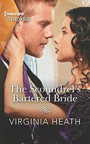The Scoundrel's Bartered Bride: A Regency Historical Romance by Virginia Heath
