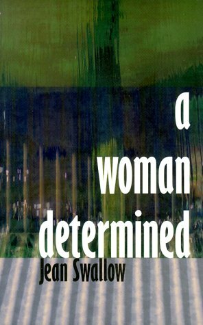 Woman Determined by Jean Swallow