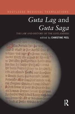 Guta Lag and Guta Saga: The Law and History of the Gotlanders by 