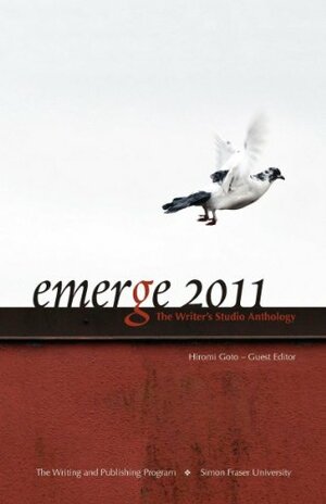 emerge 2011 by The Writer's Studio, Hiromi Goto