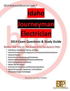 Idaho 2014 Journeyman Electrician Study Guide by Ray Holder