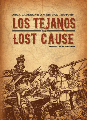Jack Jackson's American History: Los TejanosLost Cause by Jack Jackson, Ron Hansen