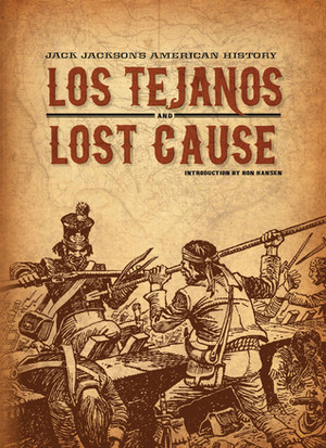 Jack Jackson's American History: Los TejanosLost Cause by Ron Hansen, Jack Jackson