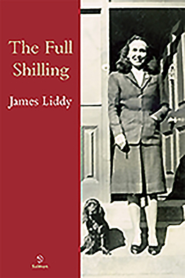 The Full Shilling by James Liddy