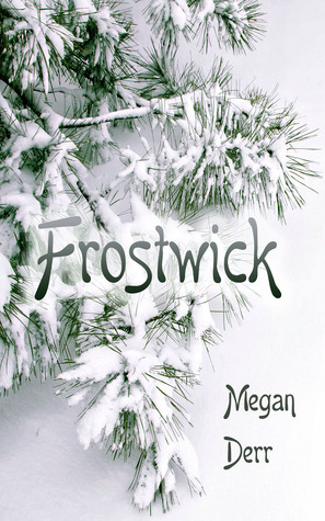 Frostwick by Megan Derr