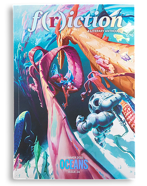 F(r)iction #24, Summer 2025: The Oceans Issue by Dani Hedlund