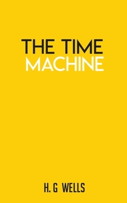 The Time Machine: HG Wells books H G Paperback by H.G. Wells