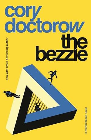 The Bezzle: A Martin Hench Novel by Cory Doctorow