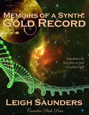 Memoirs of a Synth: Gold Record by Leigh Saunders