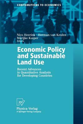 Economic Policy and Sustainable Land Use: Recent Advances in Quantitative Analysis for Developing Countries by 