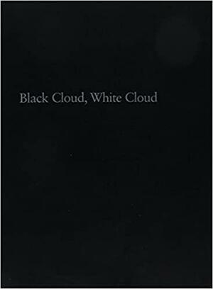 Black Cloud, White Cloud by Ellen Douglas