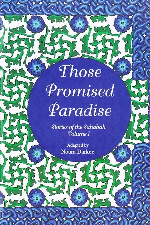 Those Promised Paradise by Noura Durkee, Tasneema Khatoon Ghazi