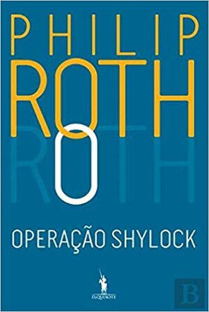 Operação Shylock by Philip Roth
