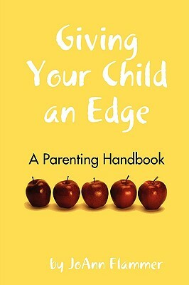 Giving Your Child an Edge by Joann Flammer