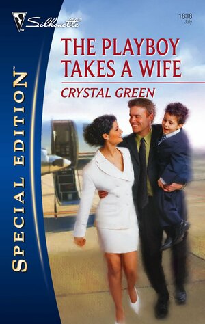 The Playboy Takes a Wife by Crystal Green