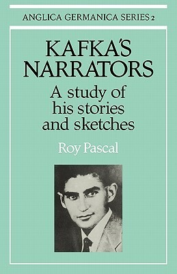Kafka's Narrators by Roy Pascal