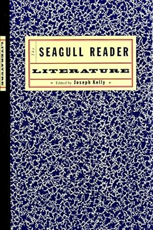 The Seagull Reader: Literature by Joseph Kelly