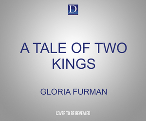 A Tale of Two Kings: God's Story of Redemption by Gloria Furman
