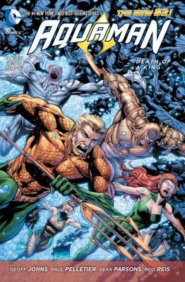 Aquaman, Volume 4: Death of a King by Geoff Johns