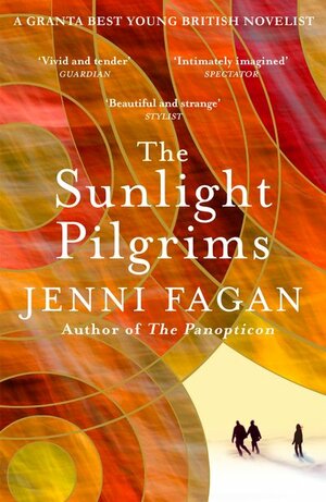 The Sunlight Pilgrims by Jenni Fagan