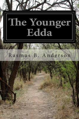 The Younger Edda: Also Called Snorre's Edda Or The Prose Edda by 