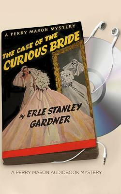 The Case of the Curious Bride by Erle Stanley Gardner