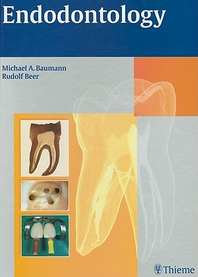 Endodontology by Rudolf Beer, Michael A. Baumann