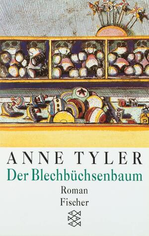 Der Blechbüchsenbaum by Anne Tyler