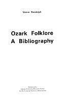 Ozark Folklore: A Bibliography by Vance Randolph