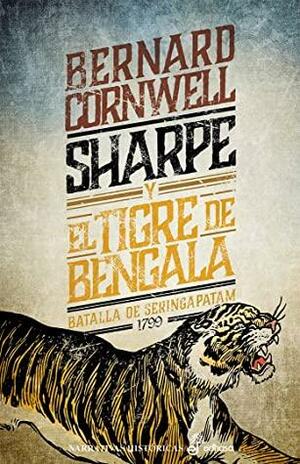 Sharpe y el tigre de bengala by Bernard Cornwell