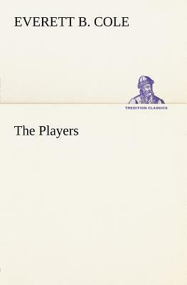 The Players by Everett B. Cole