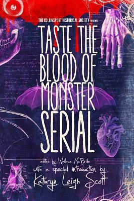 The Collinsport Historical Society Presents: Taste the Blood of Monster Serial by Jonathan M. Chaffin