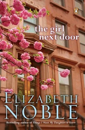 Girl Next Door,The by Elizabeth Noble