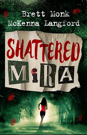 Shattered Mira by Brett Monk, McKenna Langford