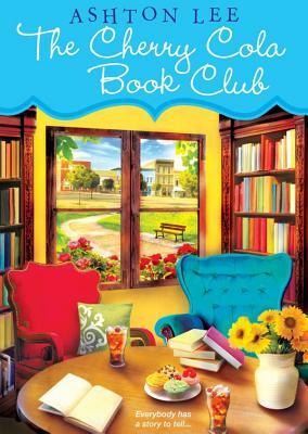 The Cherry Cola Book Club by Ashton Lee