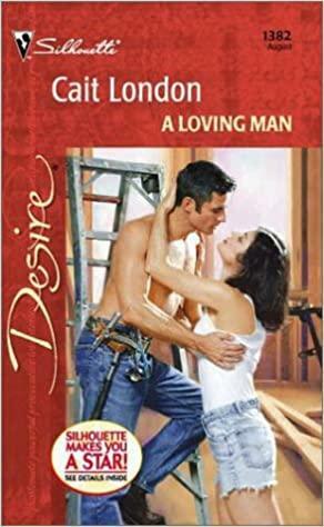 A Loving Man by Cait London