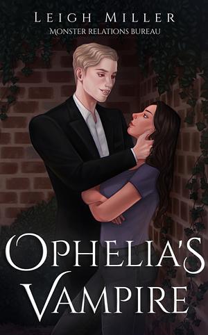 Ophelia's Vampire  by Leigh Miller