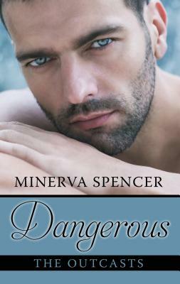 Dangerous by Minerva Spencer