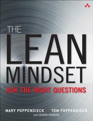 The Lean Mindset: Ask the Right Questions by Tom Poppendieck, Mary Poppendieck