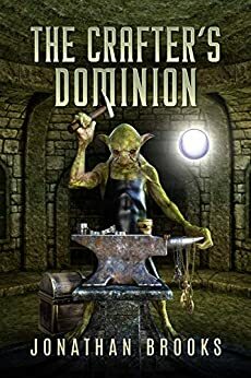 The Crafter's Dominion by Jonathan Brooks